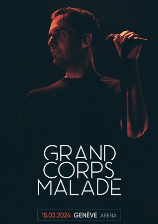 Arena de Genève  GRAND CORPS MALADE